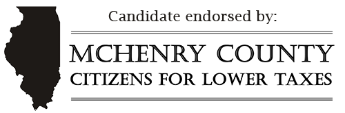 Candidate endorsed by McHenry County Citizens For Lower Taxes